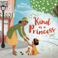 Rapidshare free ebooks downloads Kind as a Princess (Disney Princess)