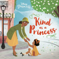 Title: Kind as a Princess (Disney Princess), Author: Catherine J. Manning