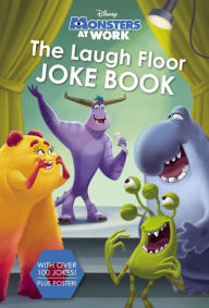 Book downloads for kindle The Laugh Floor Joke Book (Disney Monsters at Work) by  (English literature) iBook 9780736442497