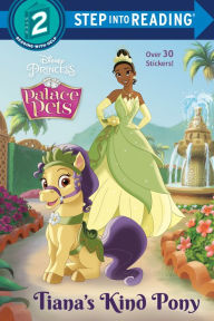Download new books online free Tiana's Kind Pony (Disney Princess: Palace Pets) (English literature) 9780736443104
