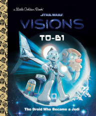 Download books to iphone kindle T0-B1: The Droid Who Became a Jedi (Star Wars: Visions) in English