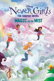 Title: Magic in the Mist (Disney The Never Girls: Graphic Novel #3), Author: RH Disney