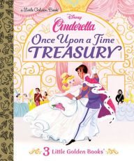 Google books downloads Once Upon a Time Treasury (Disney Cinderella) (English literature) by Golden Books, Disney Storybook Art Team