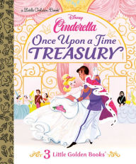 Title: Once Upon a Time Treasury (Disney Cinderella), Author: Golden Books