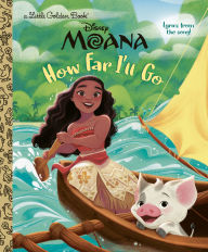 Title: How Far I'll Go (Disney Moana), Author: Golden Books