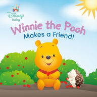 Title: Winnie the Pooh Makes a Friend! (Disney Baby), Author: RH Disney