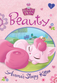 Title: Beauty: Aurora's Sleepy Kitten (Disney Princess: Palace Pets), Author: Tennant Redbank