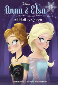 Title: Anna & Elsa #1: All Hail the Queen (Disney Frozen), Author: Erica David