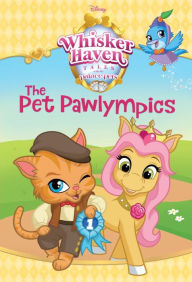 Title: The Pet Pawlympics (Disney Palace Pets: Whisker Haven Tales), Author: Tennant Redbank