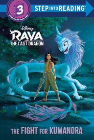 Title: The Fight for Kumandra (Disney Raya and the Last Dragon), Author: RH Disney