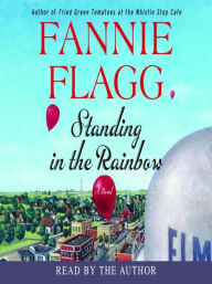 Title: Standing in the Rainbow, Author: Fannie Flagg