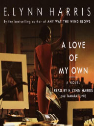 Title: A Love of My Own, Author: E. Lynn Harris