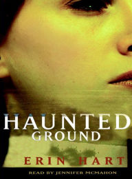 Title: Haunted Ground, Author: Erin M. Hart