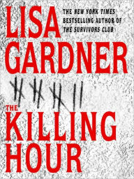 Title: The Killing Hour (FBI Profiler Series #4), Author: Lisa Gardner