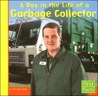 Title: A Day in the Life of a Garbage Collector, Author: Nate LeBoutillier