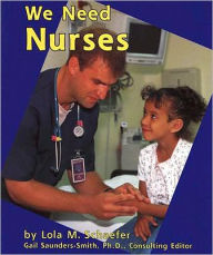 Title: We Need Nurses, Author: Lola M. Schaefer