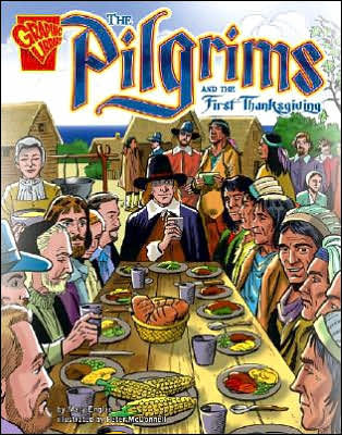 The Pilgrims and the First Thanksgiving