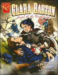 Title: Clara Barton: Angel of the Battlefield, Author: Allison Lassieur