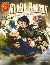 Clara Barton: Angel of the Battlefield