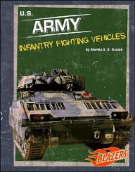 Title: U.S. Army Infantry Fighting Vehicles, Author: Martha E. H. Rustad