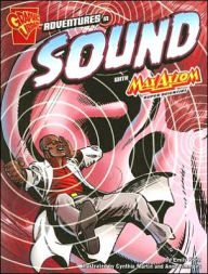 Title: Adventures in Sound with Max Axiom, Super Scientist, Author: Emily Sohn
