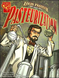 Title: Louis Pasteur and Pasteurization, Author: Jennifer Fandel