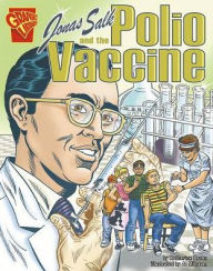 Jonas Salk and the Polio Vaccine