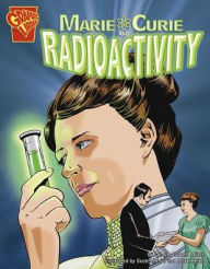 Title: Marie Curie and Radioactivity, Author: Connie Colwell Miller