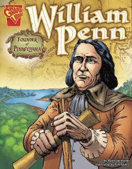 William Penn: Founder of Pennsylvania