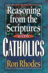 Alternative view 1 of Reasoning from the Scriptures with Catholics
