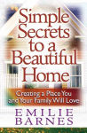 Alternative view 1 of Simple Secrets to a Beautiful Home: Creating a Place You and Your Family Will Love