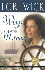 Title: Wings of the Morning, Author: Lori Wick