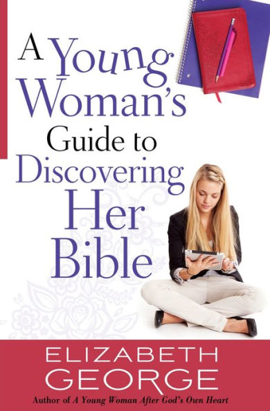 A Young Woman's Guide to Discovering Her Bible