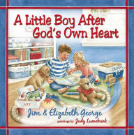 Title: A Little Boy After God's Own Heart, Author: Jim George