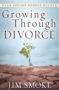 Title: Growing Through Divorce, Author: Jim Smoke