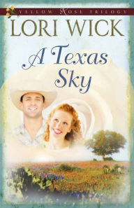 Title: A Texas Sky, Author: Lori Wick