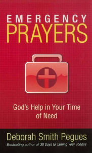 Title: Emergency Prayers: God's Help in Your Time of Need, Author: Deborah Smith Pegues