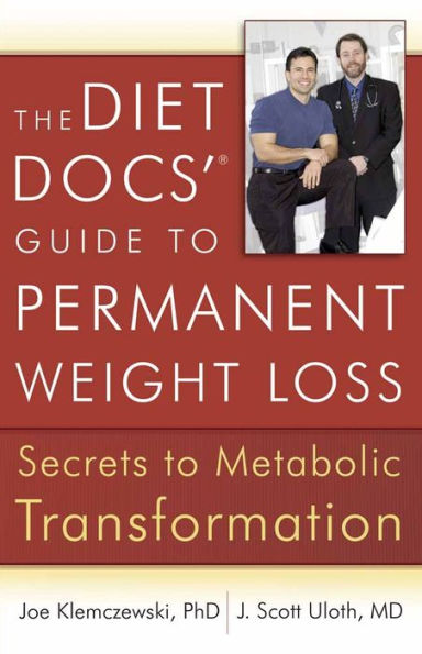 The Diet Docs' Guide to Permanent Weight Loss: Secrets Metabolic Transformation