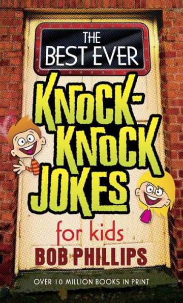 The Best Ever Knock-Knock Jokes for Kids