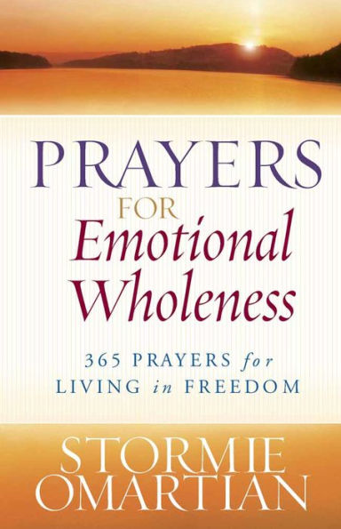 Prayers for Emotional Wholeness: 365 Living Freedom