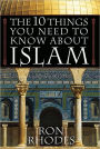 The 10 Things You Need to Know About Islam