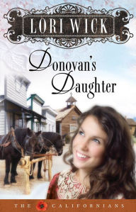 Title: Donovan's Daughter, Author: Lori Wick