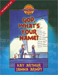 Title: God, What's Your Name?, Author: Kay Arthur