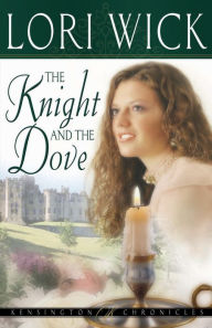 Title: The Knight and the Dove, Author: Lori Wick
