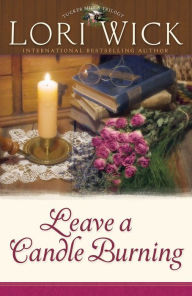 Title: Leave a Candle Burning, Author: Lori Wick