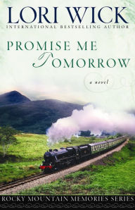 Title: Promise Me Tomorrow, Author: Lori Wick