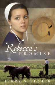 Title: Rebecca's Promise (Adams County Trilogy Series #1), Author: Jerry S. Eicher