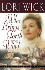 Title: Who Brings Forth the Wind, Author: Lori Wick