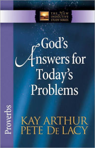 Title: God's Answers for Today's Problems: Proverbs, Author: Kay Arthur