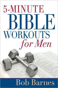 Title: 5-Minute Bible Workouts for Men, Author: Bob Barnes